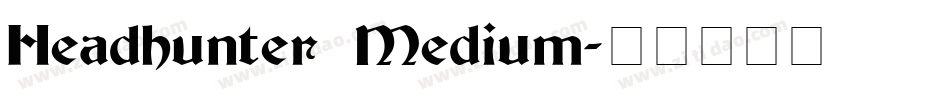 Headhunter Medium字体转换